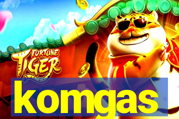 komgas