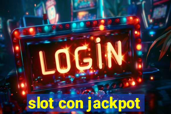 slot con jackpot