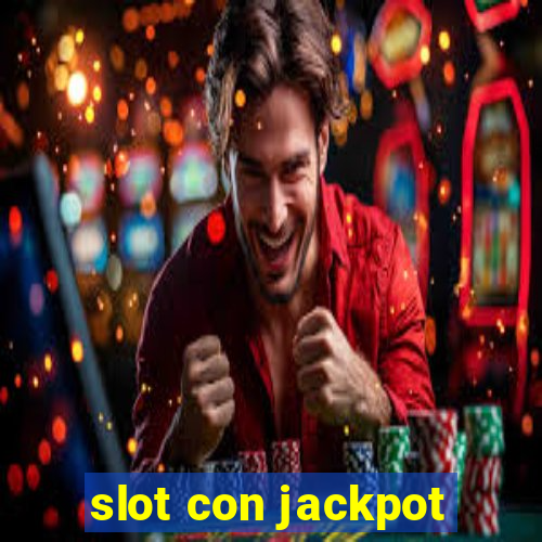 slot con jackpot