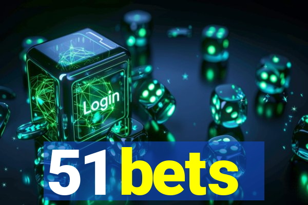 51 bets