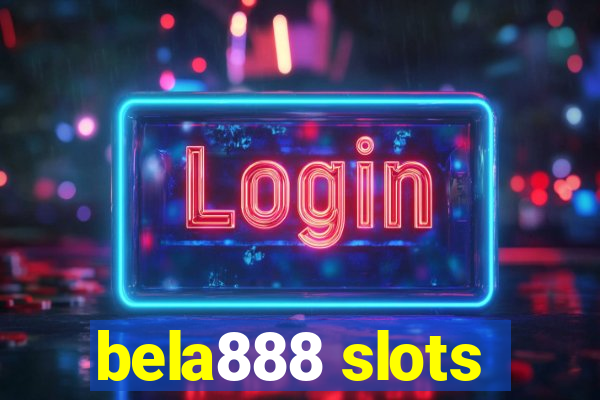 bela888 slots