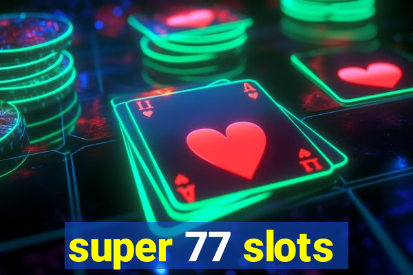 super 77 slots