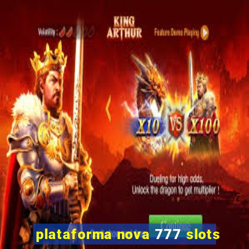 plataforma nova 777 slots