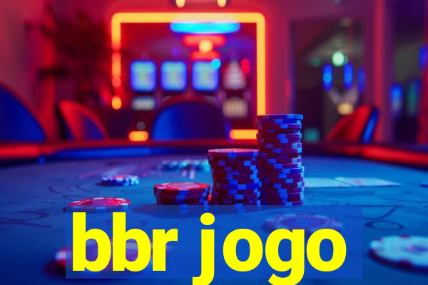 bbr jogo