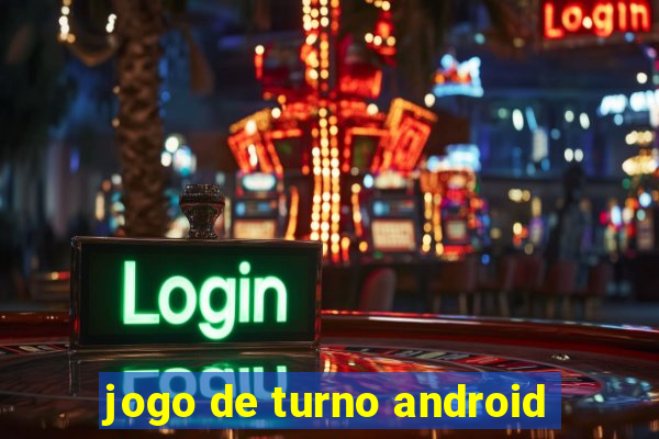 jogo de turno android