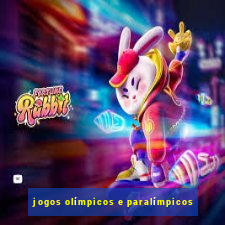 jogos olímpicos e paralímpicos