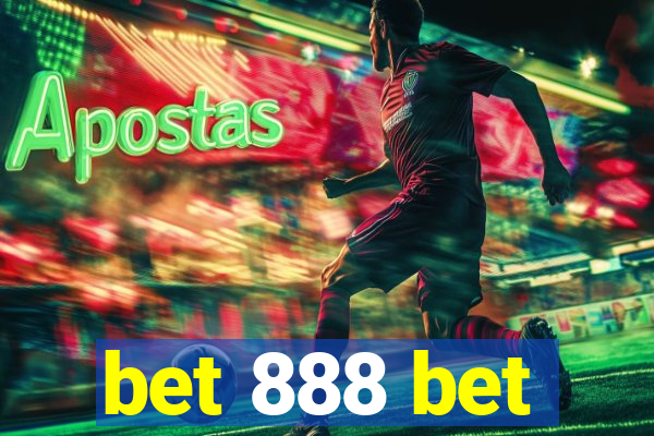 bet 888 bet