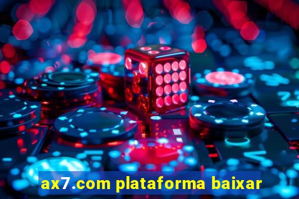 ax7.com plataforma baixar