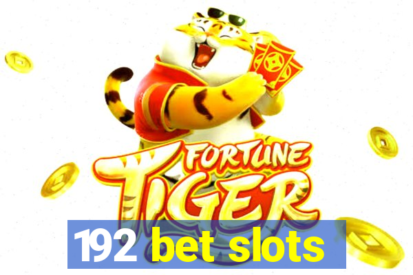 192 bet slots