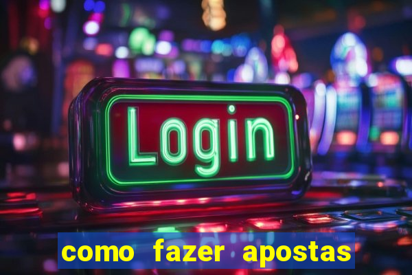 como fazer apostas no bet365