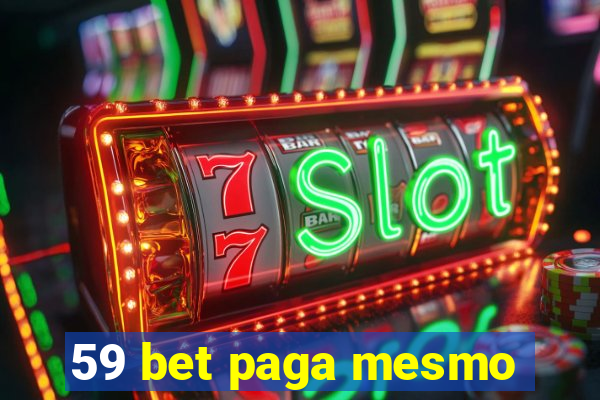 59 bet paga mesmo