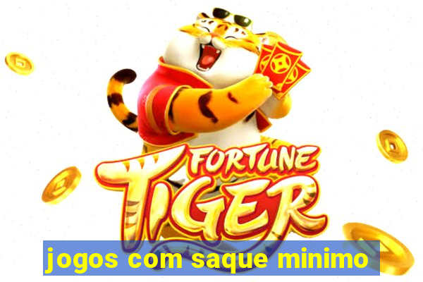 jogos com saque minimo