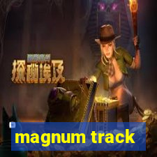 magnum track