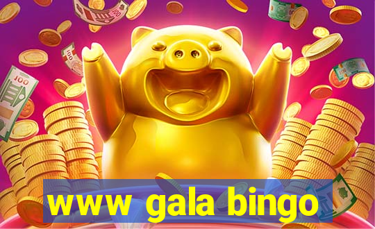 www gala bingo