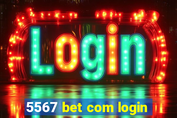 5567 bet com login