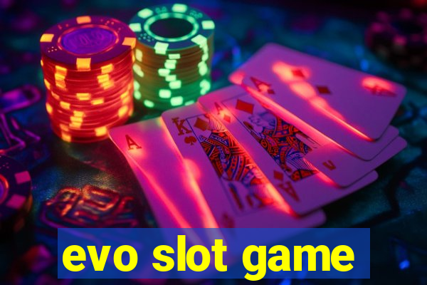 evo slot game