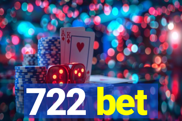 722 bet