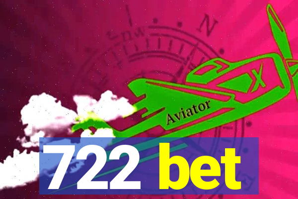 722 bet