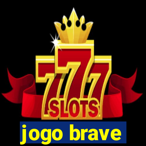 jogo brave