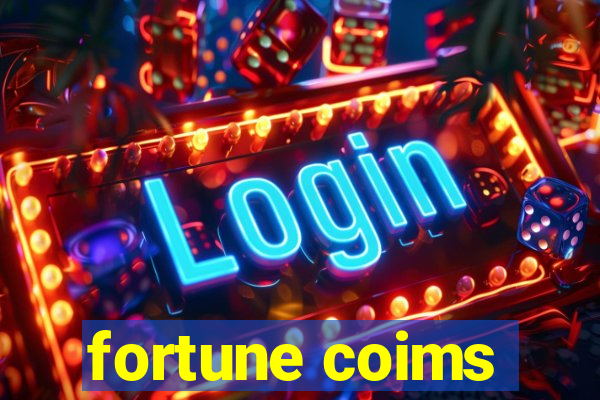 fortune coims