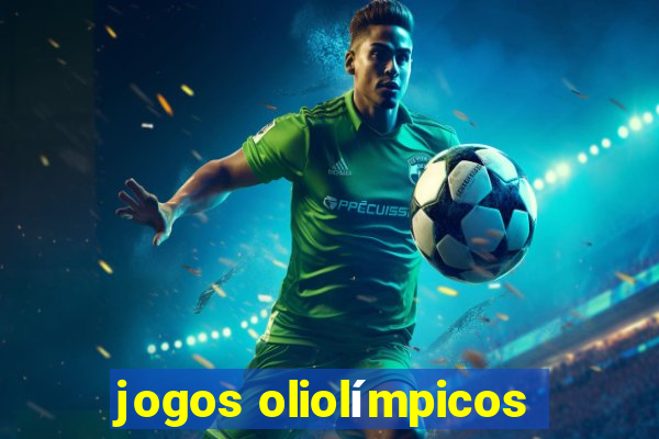 jogos oliolímpicos