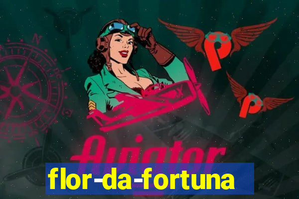 flor-da-fortuna