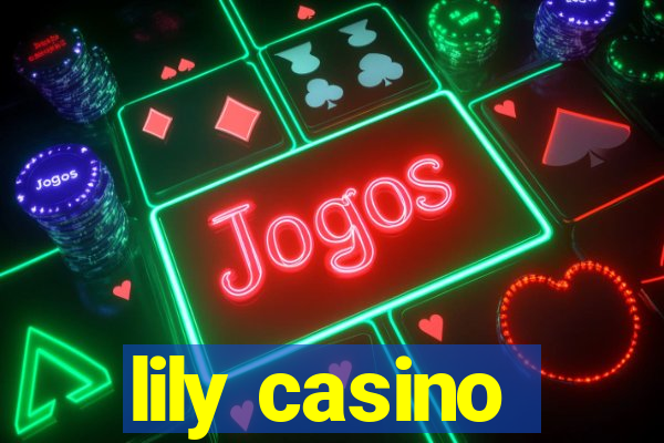 lily casino