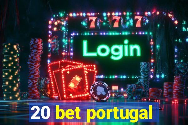 20 bet portugal