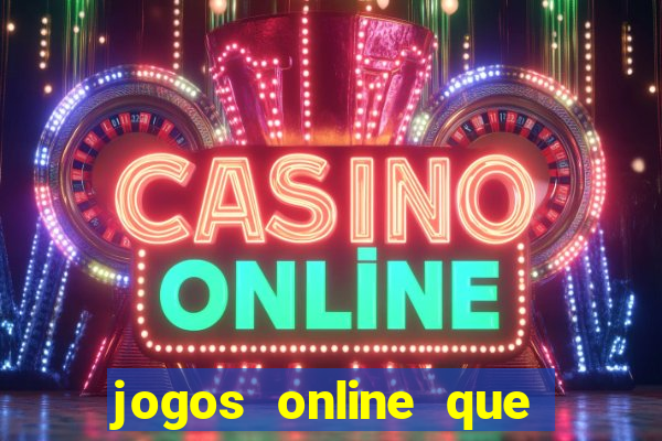 jogos online que realmente pagam