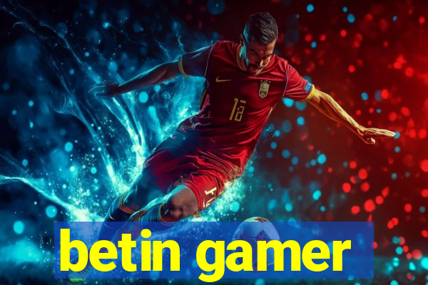 betin gamer