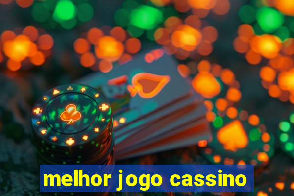 melhor jogo cassino