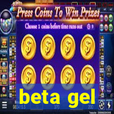 beta gel