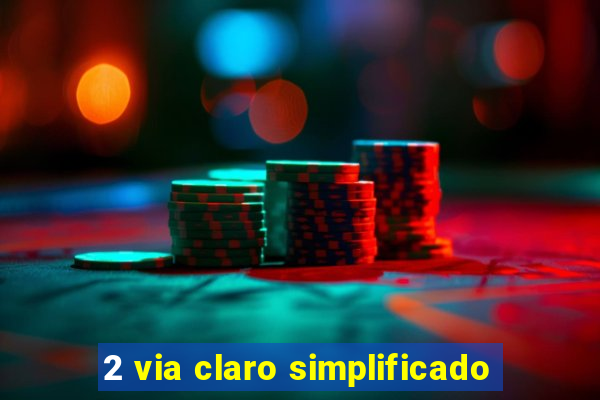 2 via claro simplificado