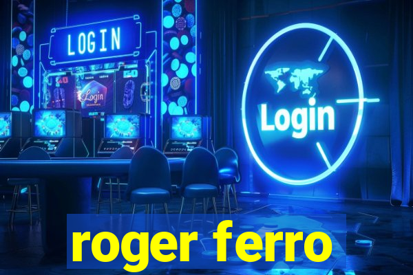 roger ferro