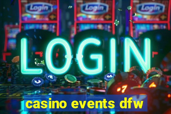 casino events dfw