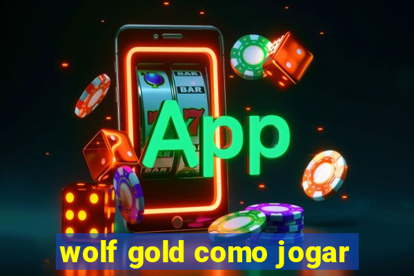 wolf gold como jogar