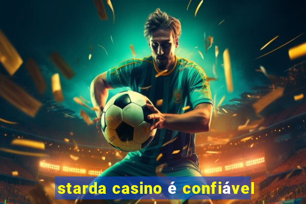 starda casino é confiável