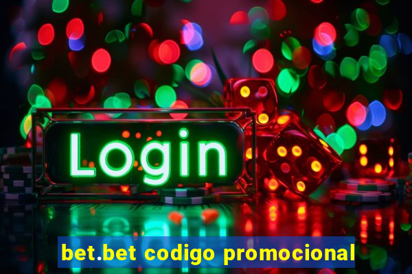 bet.bet codigo promocional