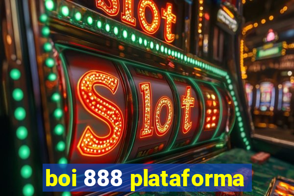 boi 888 plataforma