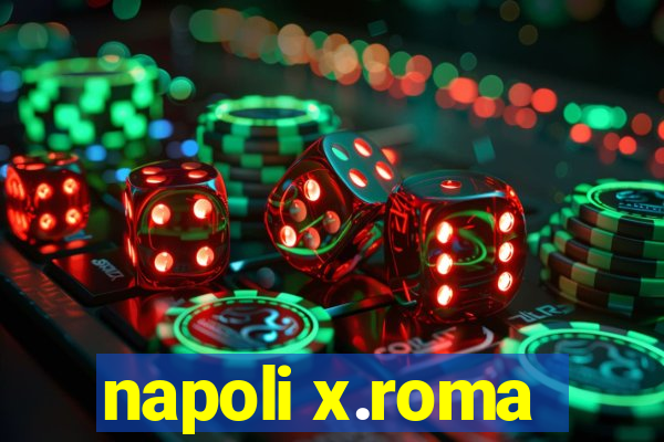 napoli x.roma