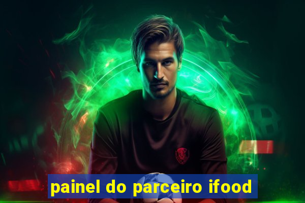 painel do parceiro ifood