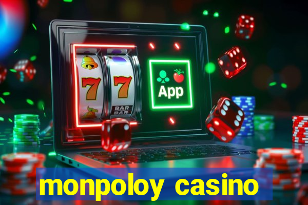 monpoloy casino