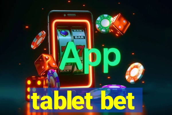 tablet bet