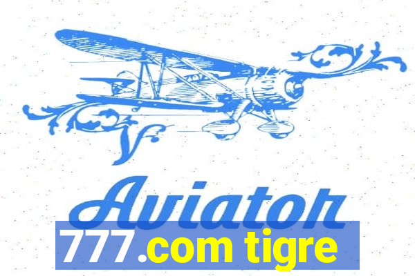 777.com tigre