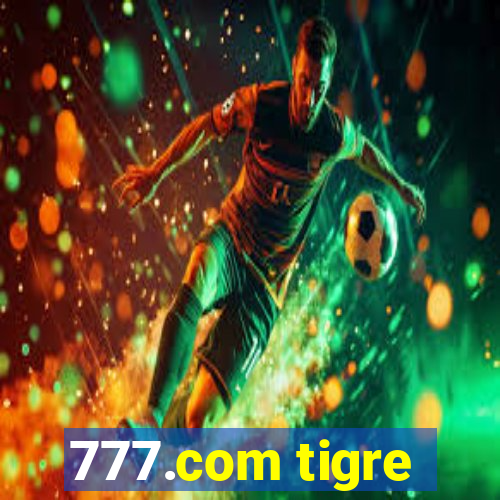 777.com tigre