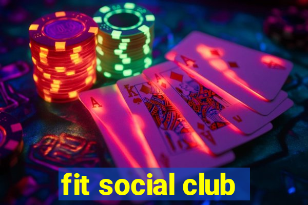 fit social club