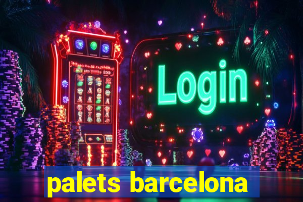 palets barcelona