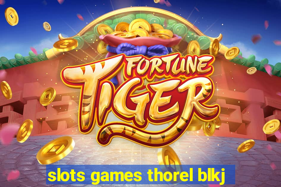 slots games thorel blkj