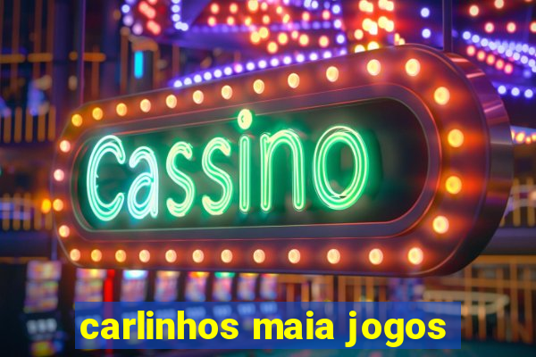 carlinhos maia jogos