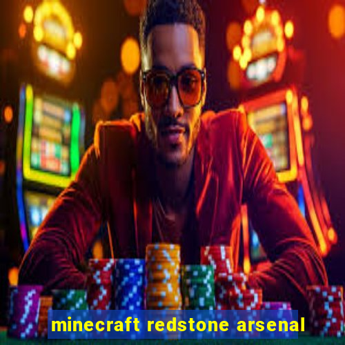 minecraft redstone arsenal